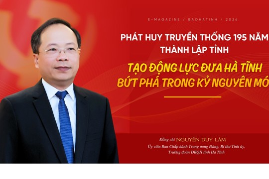 Phát huy truyền thống 195 năm thành lập tỉnh tạo động lực đưa Hà Tĩnh bứt phá trong kỷ nguyên mới
