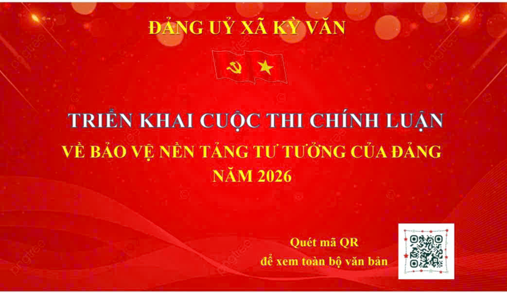 Xã Kỳ Văn triển khai Cuộc thi chính luận về bảo vệ nền tảng tư tưởng của Đảng năm 2026