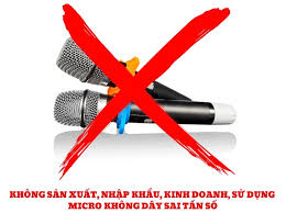 Tuyên truyền không sản xuất, nhập khẩu, kinh doanh, sử dụng micro không dây có tần số hoạt động không đúng quy định